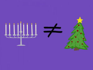 Just because Hanukkah takes place around the same time as Christmas doesnt make them the same.